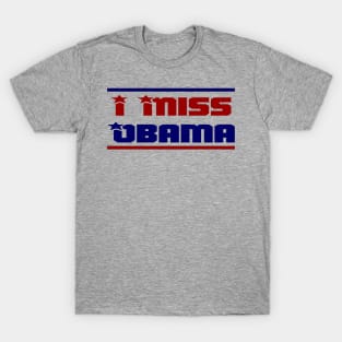 I Miss Obama T-Shirt